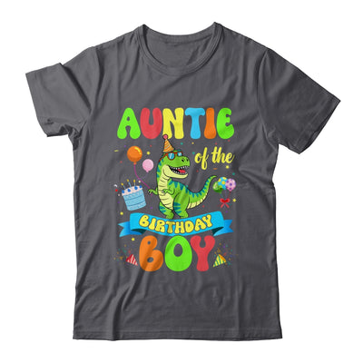 Auntie Of The Birthday Boy TRex Dinosaur Birthday Family Shirt & Hoodie | siriusteestore