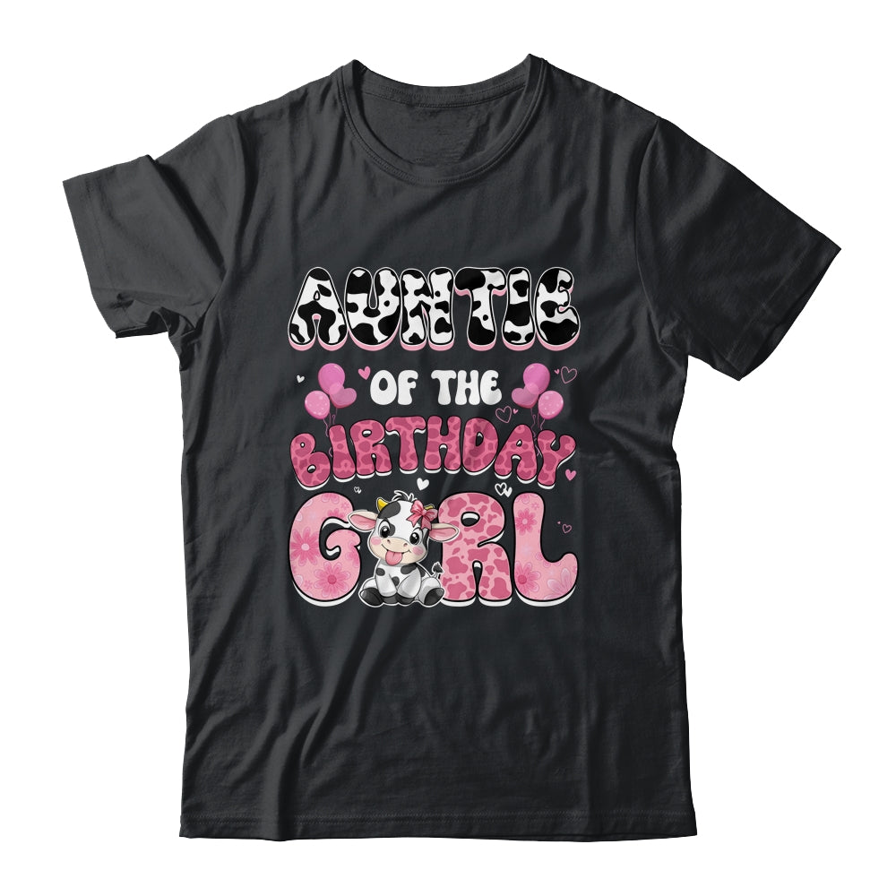 Auntie Of The Birthday Girl Cow Farm Family 1st Birthday Shirt & Hoodie | siriusteestore
