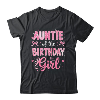 Auntie Of The Birthday Girl Matching Pink Coquette Bow Shirt & Hoodie | siriusteestore