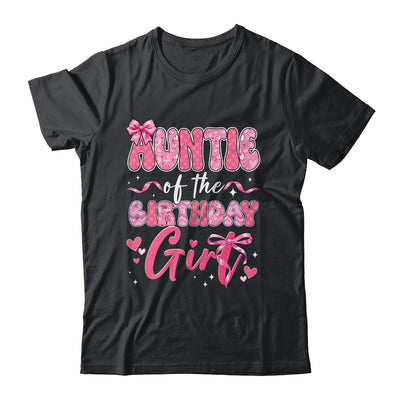Auntie Of The Birthday Girl Pink Coquette Bow Family Shirt & Hoodie | siriusteestore
