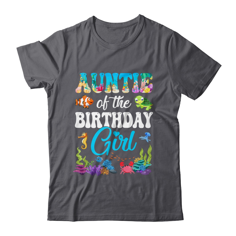 Auntie Of The Birthday Girl Sea Fish Ocean Aquarium Party Shirt & Hoodie | siriusteestore