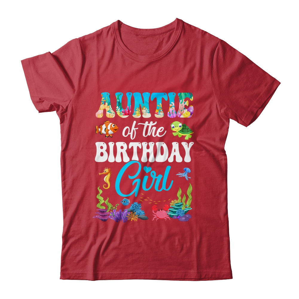 Auntie Of The Birthday Girl Sea Fish Ocean Aquarium Party Shirt & Hoodie | siriusteestore