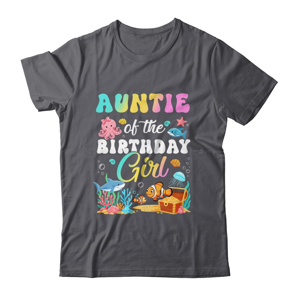Auntie Of The Birthday Girl Sea Fish Ocean Aquarium Shirt & Hoodie | siriusteestore