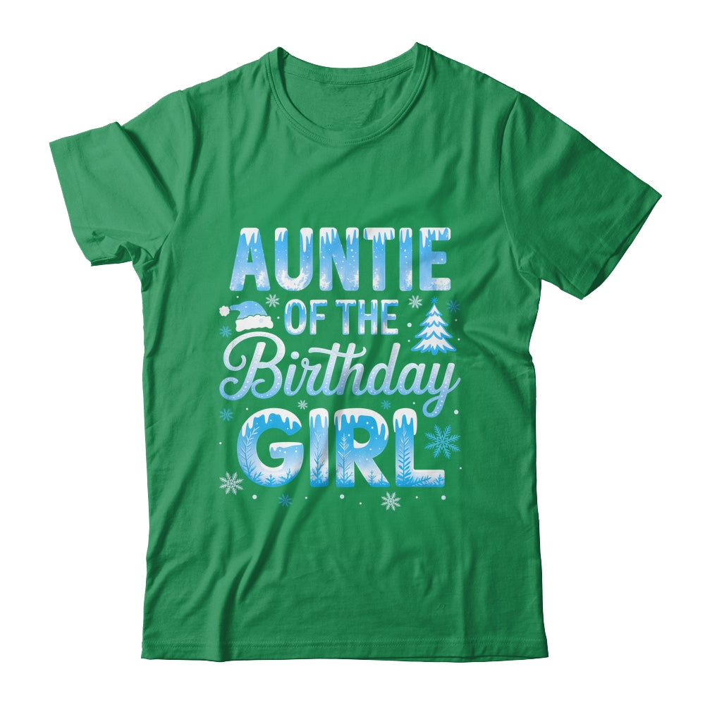 Auntie Of The Birthday Girl Snowflakes Winter Family Matching Shirt & Hoodie | siriusteestore