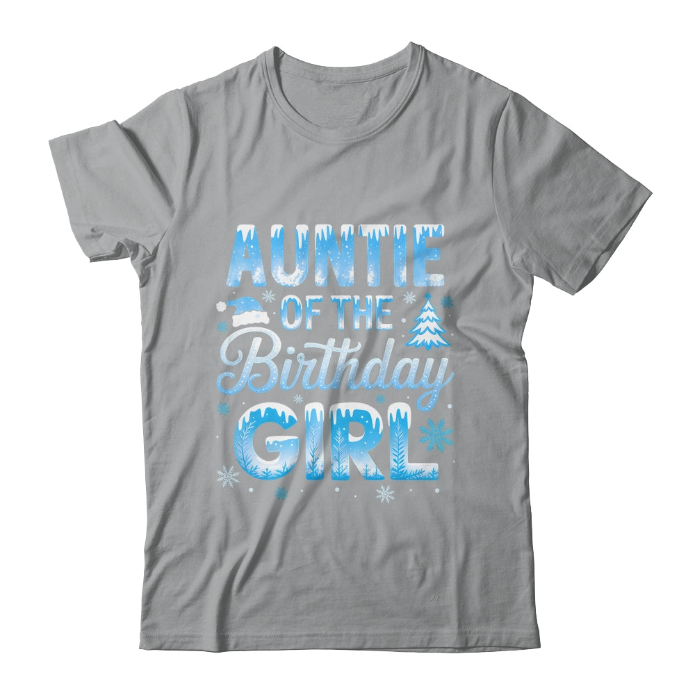 Auntie Of The Birthday Girl Snowflakes Winter Family Matching Shirt & Hoodie | siriusteestore