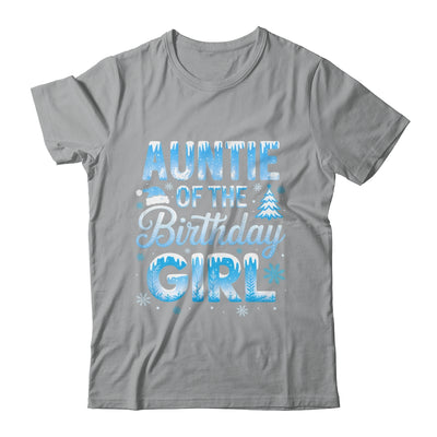 Auntie Of The Birthday Girl Snowflakes Winter Family Matching Shirt & Hoodie | siriusteestore