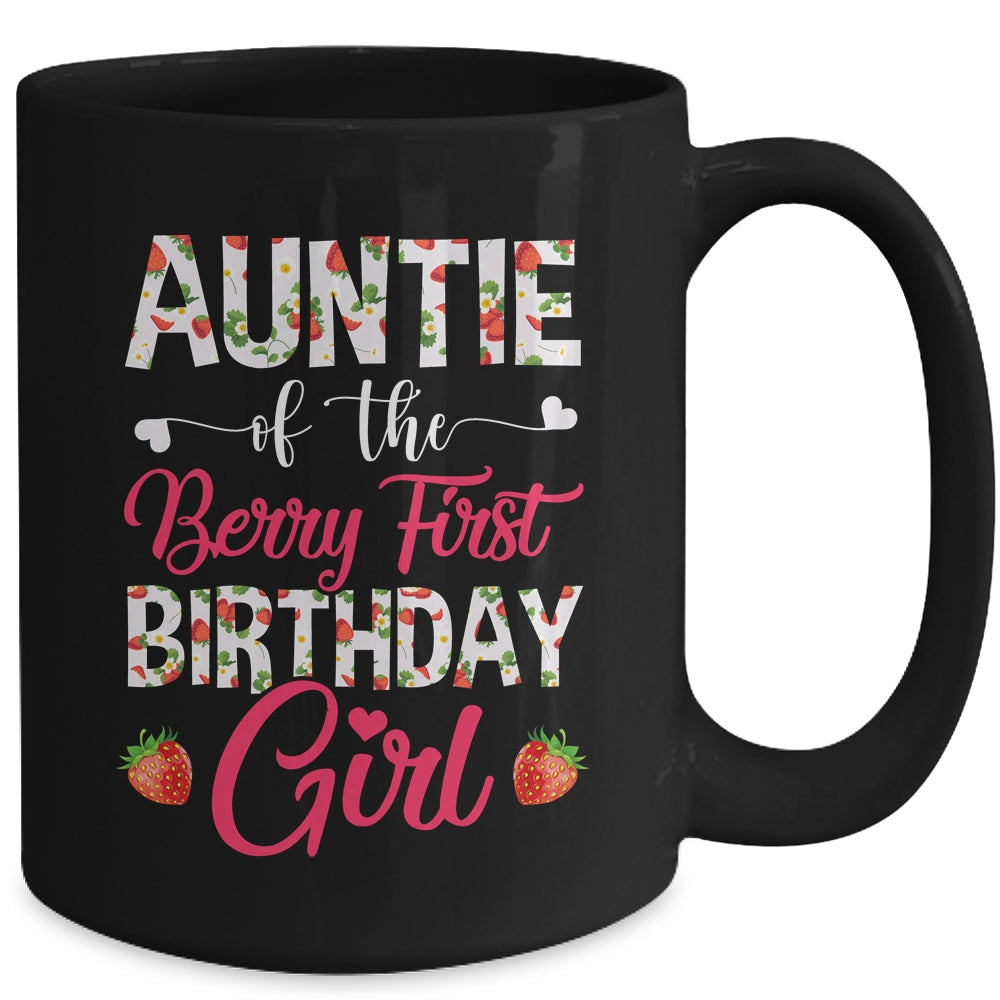 Auntie Of The Birthday Girl Strawberry Berry First Birthday Mug | siriusteestore
