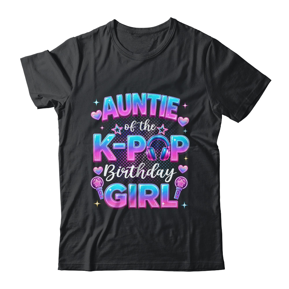 Auntie Of The K-Pop Birthday Girl Korean Music Lovers Shirt & Hoodie | siriusteestore