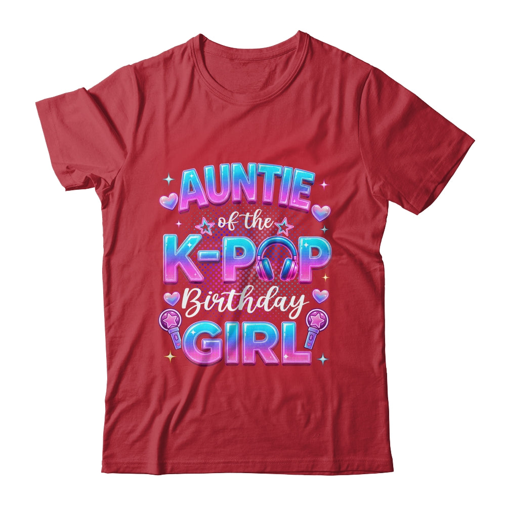 Auntie Of The K-Pop Birthday Girl Korean Music Lovers Shirt & Hoodie | siriusteestore
