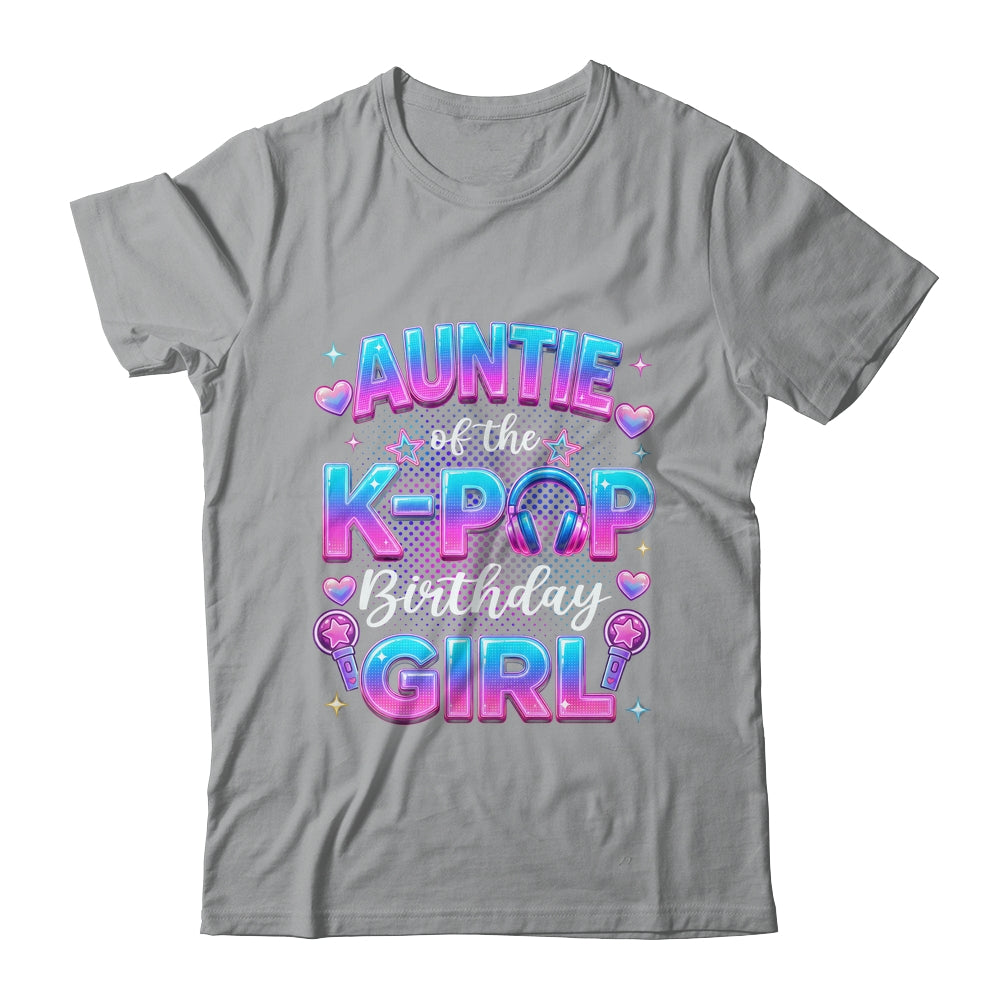 Auntie Of The K-Pop Birthday Girl Korean Music Lovers Shirt & Hoodie | siriusteestore