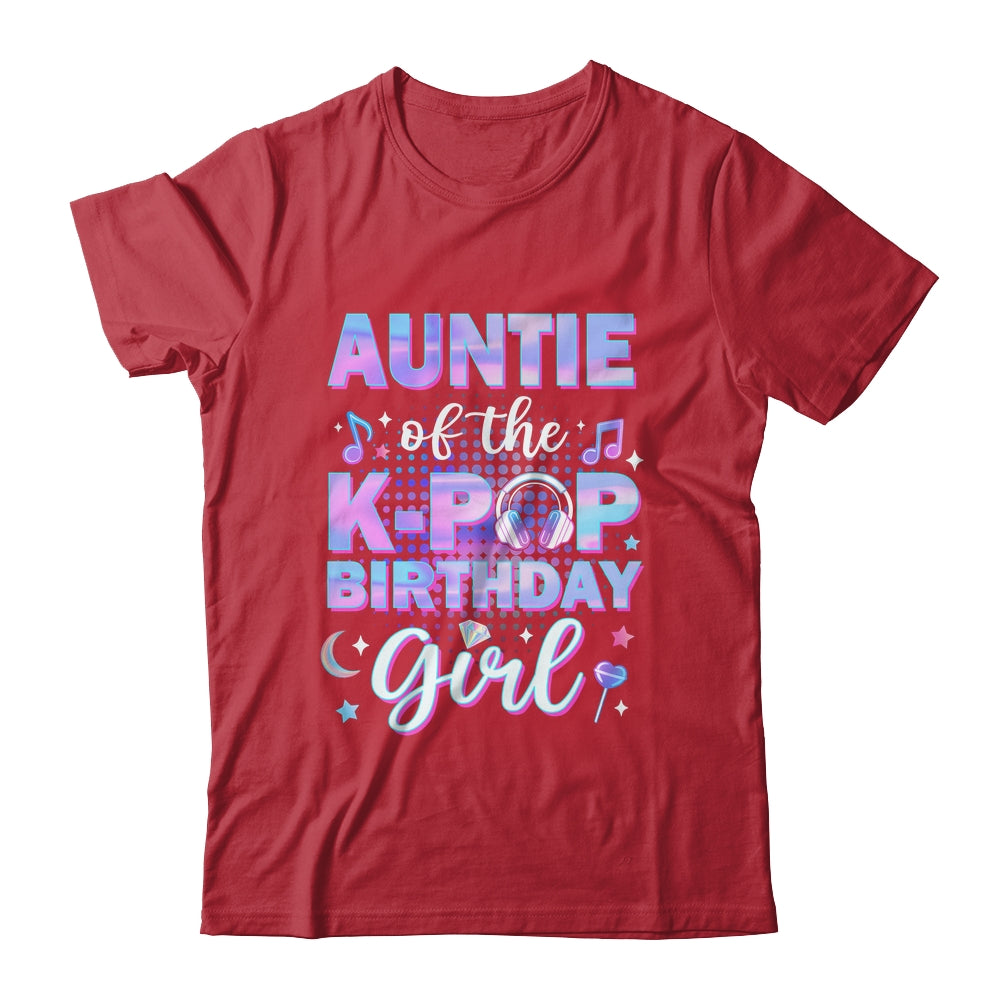 Auntie Of The K-Pop Birthday Girl Matching Family Music Shirt & Hoodie | siriusteestore