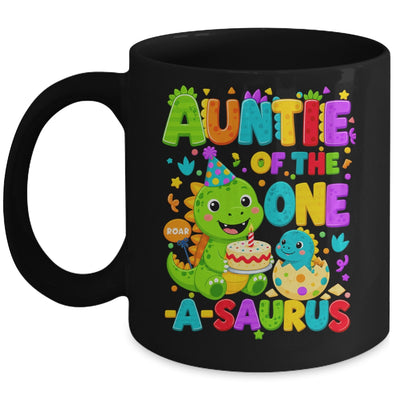 Auntie Of The One-A-Saurus 1St Birthday Boy T-Rex Dinosaur Mug | siriusteestore
