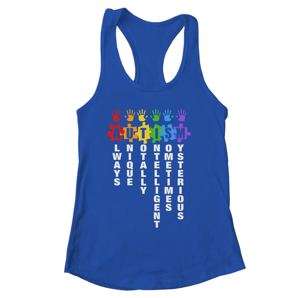 Autism Always Unique Totally Intelligent Autism Awareness Month Shirt & Tank Top | siriusteestore