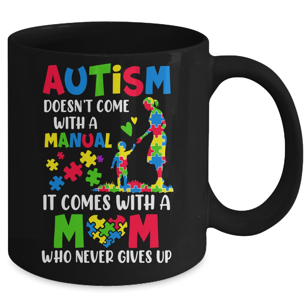 Autism Awareness 2025 Doesn't Come With A Manual Autism Mom Mug | siriusteestore