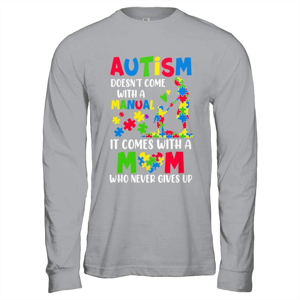 Autism Awareness 2025 Doesn't Come With A Manual Autism Mom Shirt & Hoodie | siriusteestore