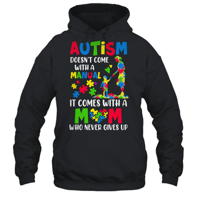 Autism Awareness 2025 Doesn't Come With A Manual Autism Mom Shirt & Hoodie | siriusteestore