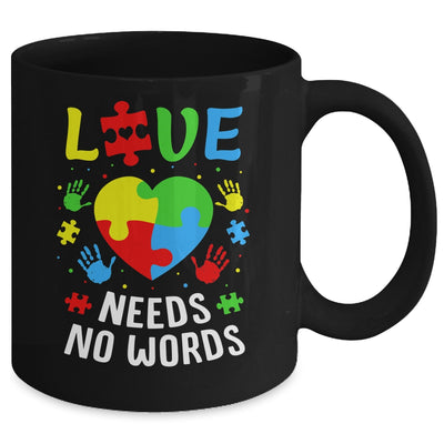 Autism Awareness Month Love Needs No Words Mom Dad Support Mug | siriusteestore