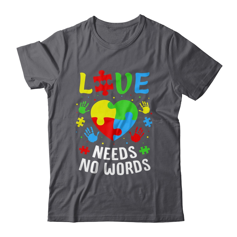 Autism Awareness Month Love Needs No Words Mom Dad Support Shirt & Hoodie | siriusteestore