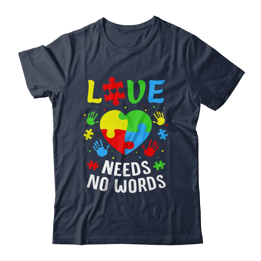 Autism Awareness Month Love Needs No Words Mom Dad Support Shirt & Hoodie | siriusteestore