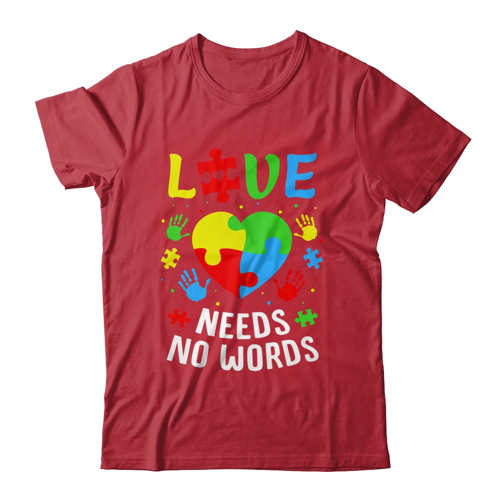 Autism Awareness Month Love Needs No Words Mom Dad Support Shirt & Hoodie | siriusteestore