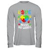 Autism Awareness Month Love Needs No Words Mom Dad Support Shirt & Hoodie | siriusteestore
