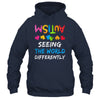 Autism Awareness Month Support Seeing The World Differently Shirt & Hoodie | siriusteestore