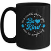 Autism Be Kind Women Kids Blue Be Kind Autism Awareness Mug | siriusteestore