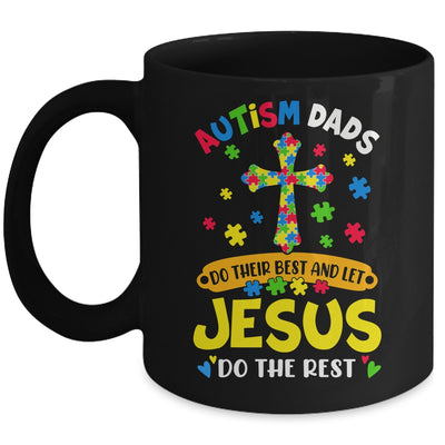 Autism Dads 2025 Do Their Best Let Jesus Do The Rest Mug | siriusteestore