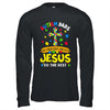 Autism Dads 2025 Do Their Best Let Jesus Do The Rest Shirt & Hoodie | siriusteestore