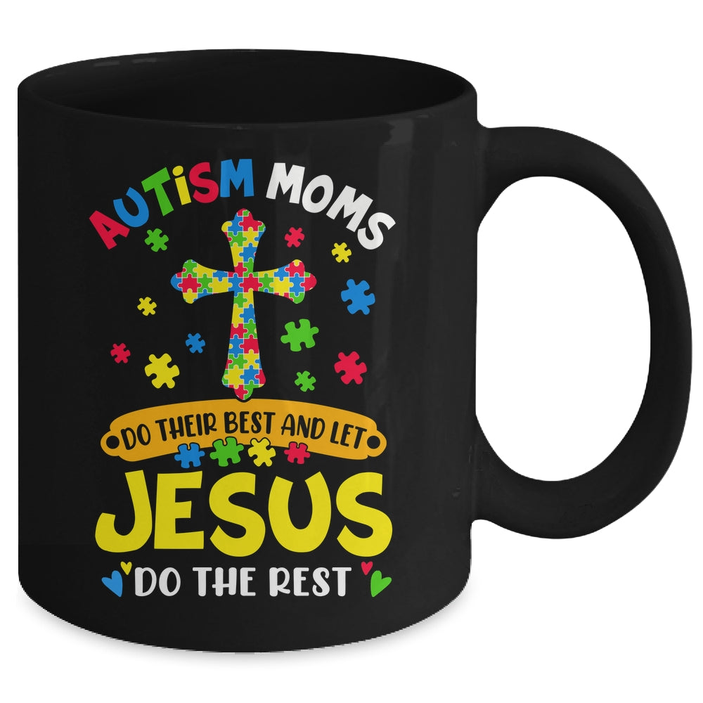 Autism Moms 2025 Do Their Best Let Jesus Do The Rest Mug | siriusteestore