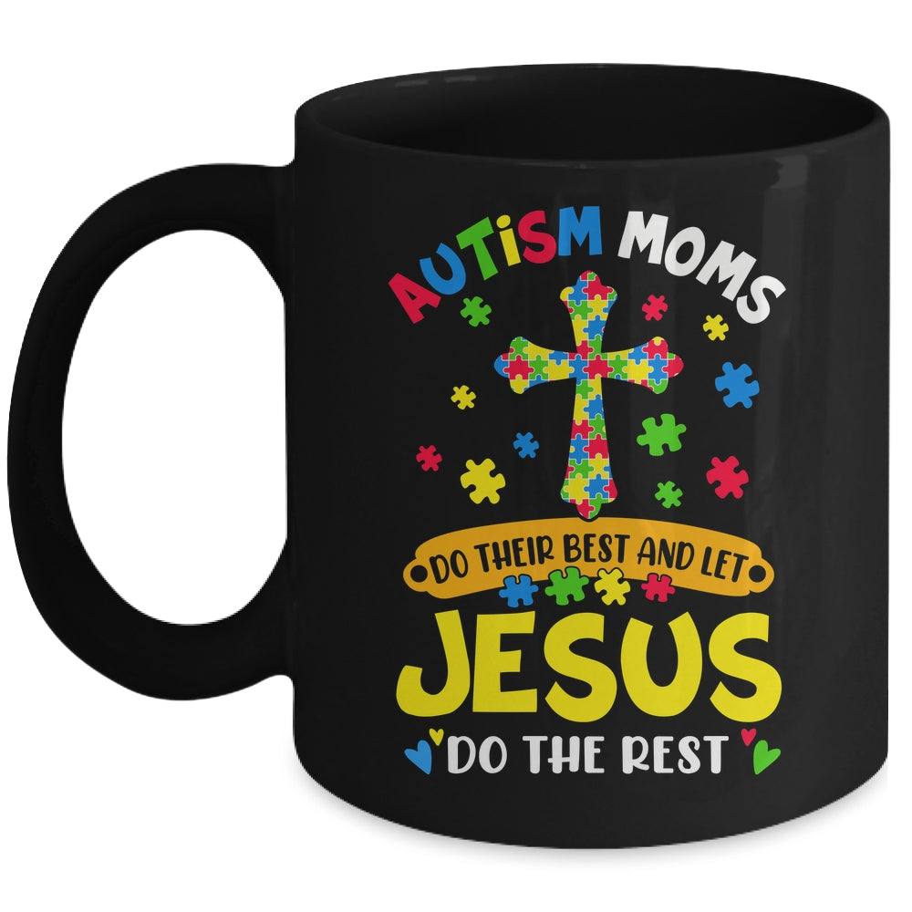 Autism Moms 2025 Do Their Best Let Jesus Do The Rest Mug | siriusteestore