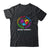 Autism Women Men Respect Love Support Autism Awarenes Shirt & Hoodie | siriusteestore