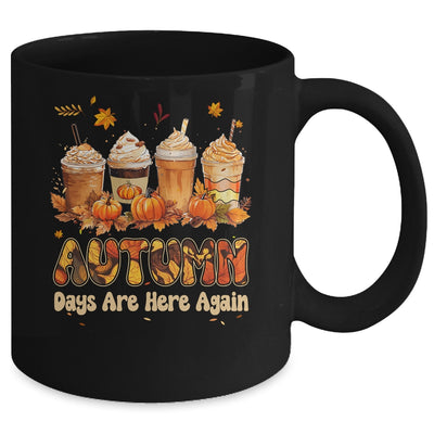 Autumn Days Are Here Again Funny Autumn Fall Season Women Mug | siriusteestore