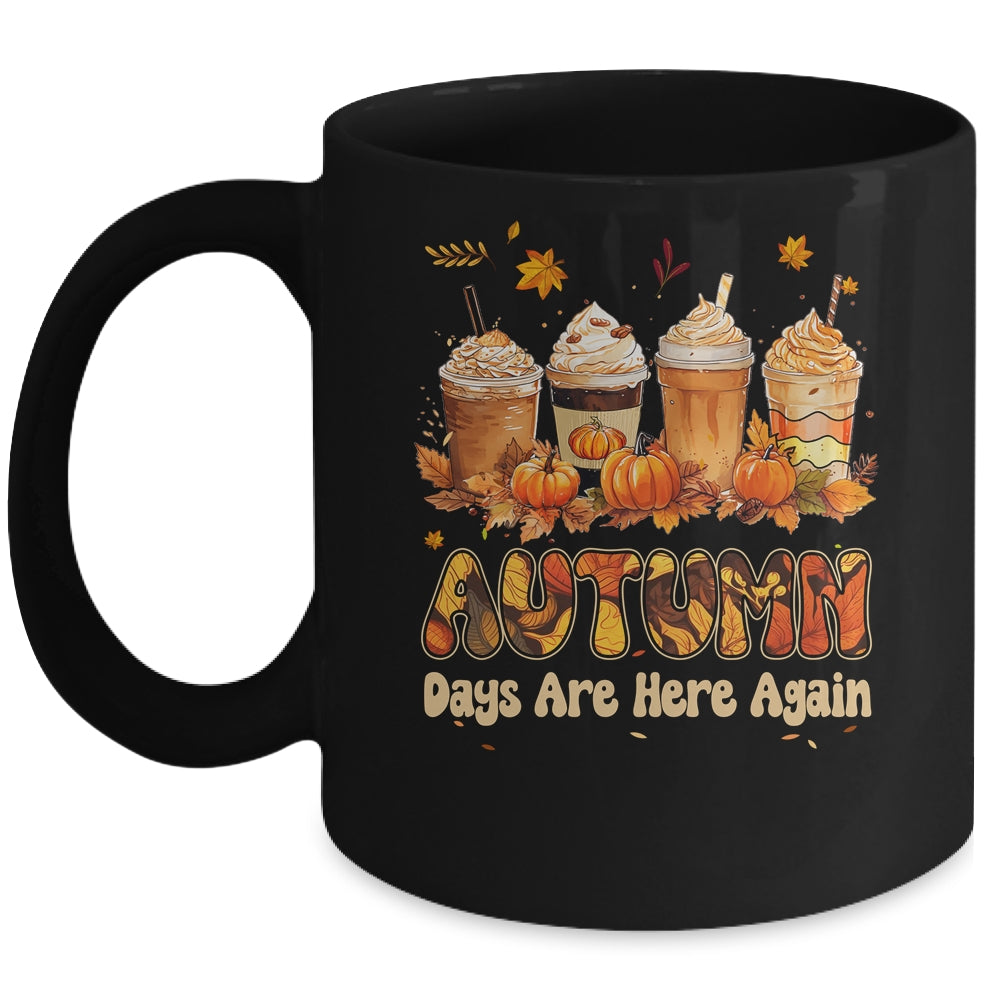 Autumn Days Are Here Again Funny Autumn Fall Season Women Mug | siriusteestore