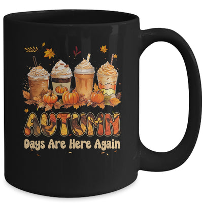 Autumn Days Are Here Again Funny Autumn Fall Season Women Mug | siriusteestore