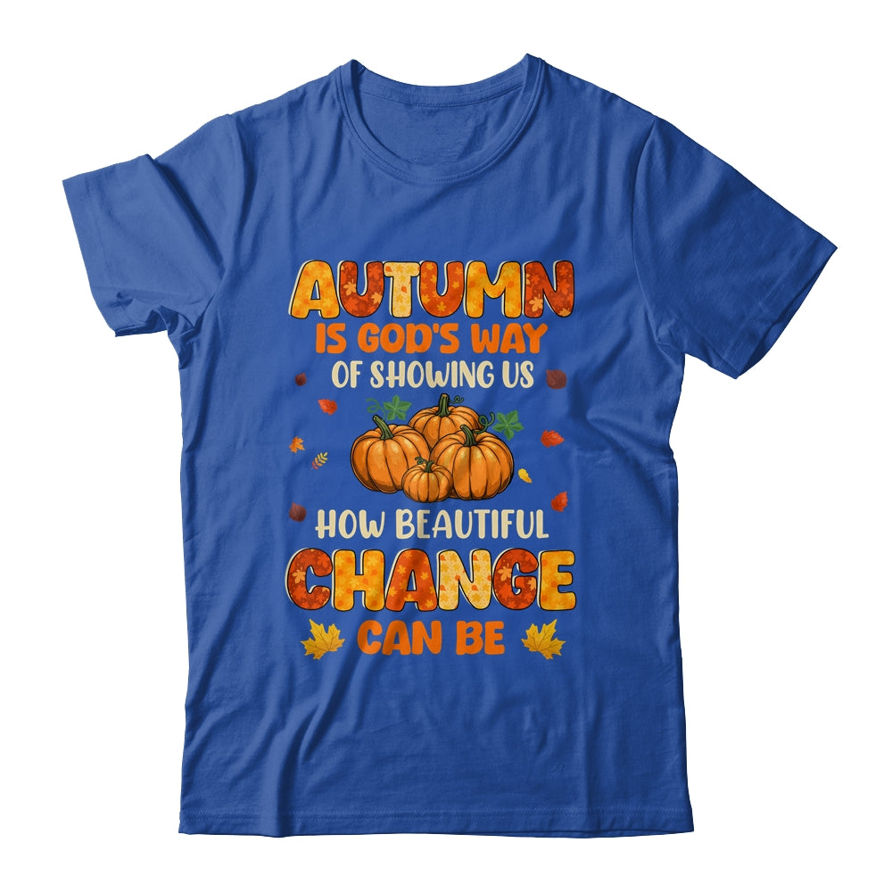 Autumn Is Gods Way Fall Pumpkin Maple Leaves Women Shirt & Hoodie | siriusteestore