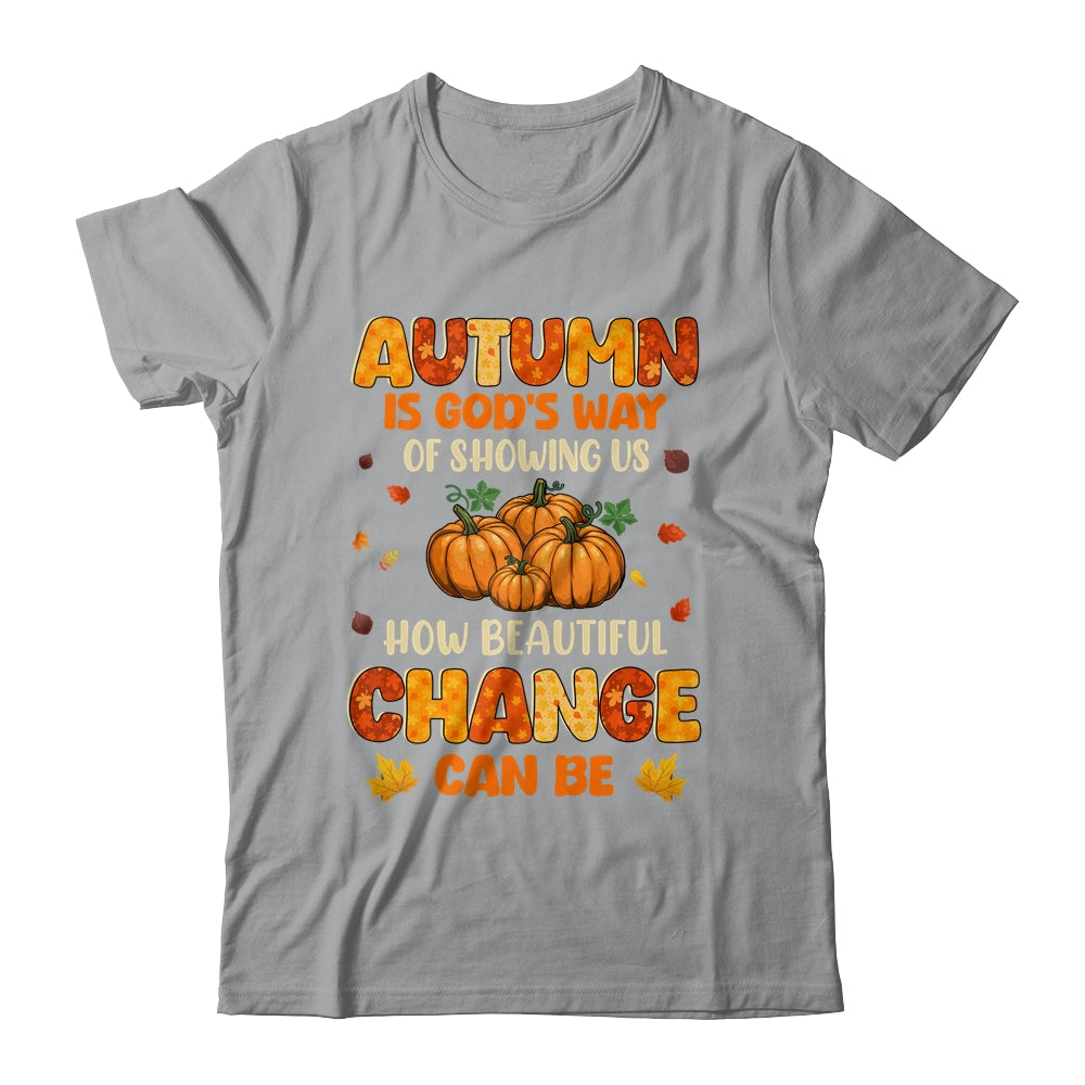 Autumn Is Gods Way Fall Pumpkin Maple Leaves Women Shirt & Hoodie | siriusteestore
