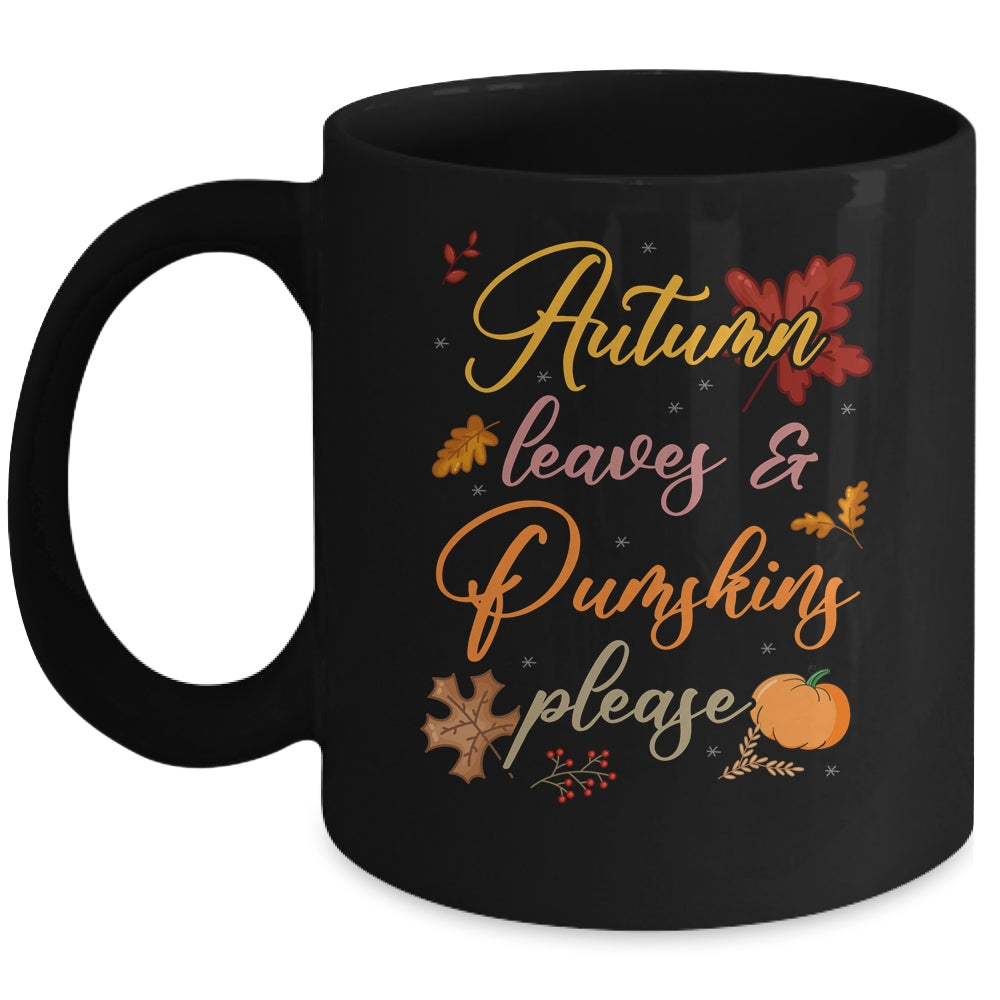 Autumn Leaves And Pumpkins Please Funny Fall Season Graphic Mug | siriusteestore