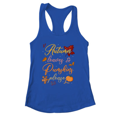 Autumn Leaves And Pumpkins Please Funny Fall Season Graphic Shirt & Tank Top | siriusteestore