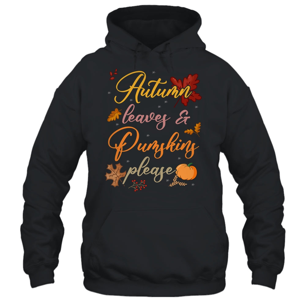 Autumn Leaves And Pumpkins Please Funny Fall Season Graphic Shirt & Tank Top | siriusteestore