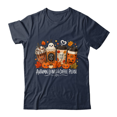 Autumn Leaves Coffee Please Hello Fall Ghost Pumpkin Spice Shirt & Sweatshirt | siriusteestore