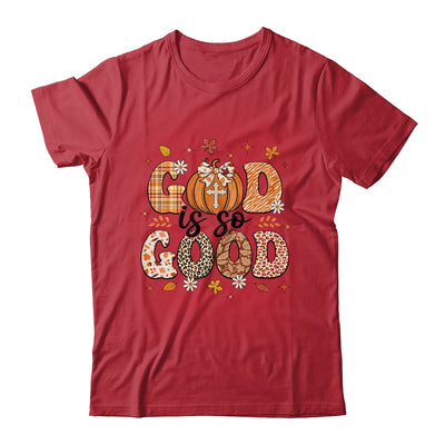 Autumn Pumpkin Christian Thanksgiving Faith God Is So Good Shirt & Sweatshirt | siriusteestore