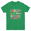 Awesome Bruh It's My Birthday For Kids Teens Party Funny Youth Shirt | siriusteestore