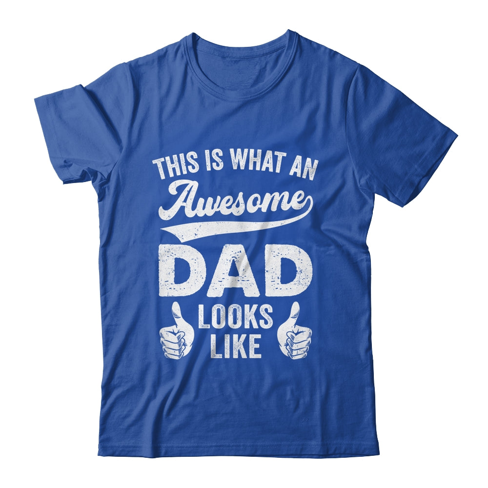 Awesome Father Dad Looks Like Fathers Day Christmas Birthday Shirt & Hoodie | siriusteestore