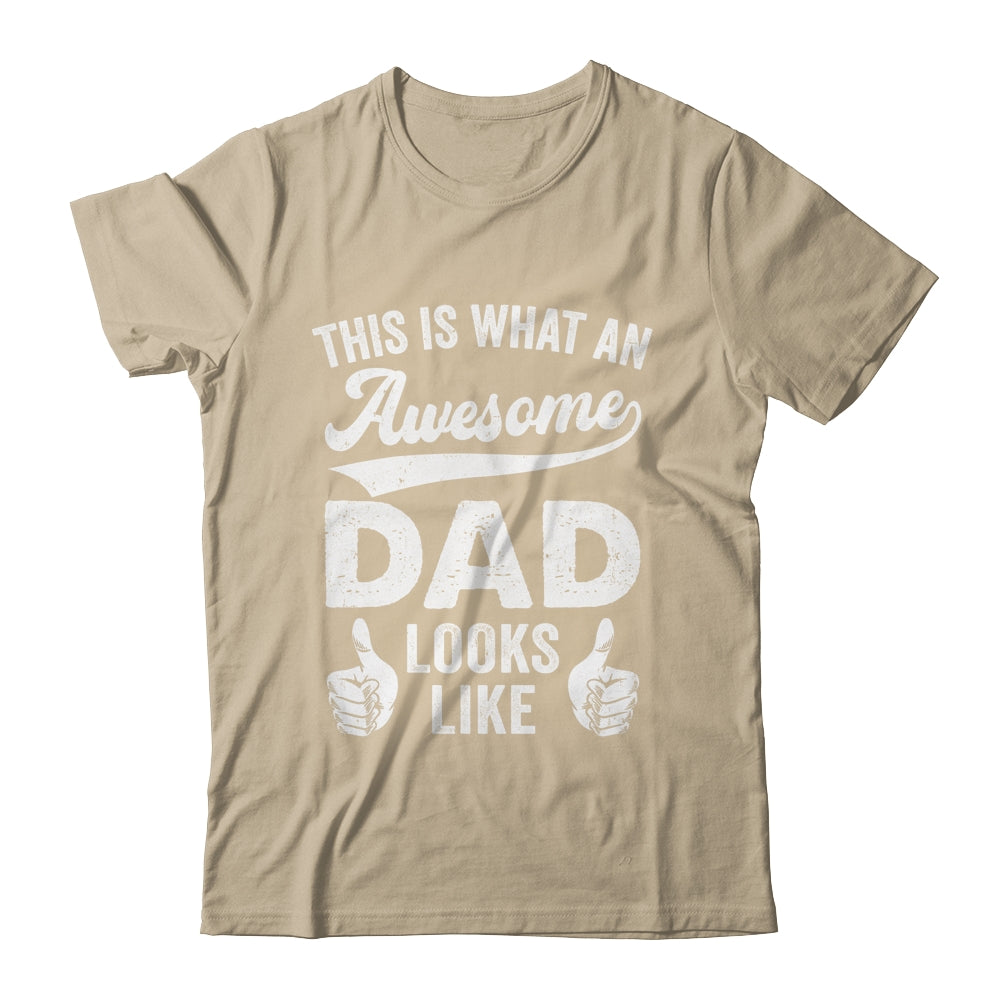 Awesome Father Dad Looks Like Fathers Day Christmas Birthday Shirt & Hoodie | siriusteestore