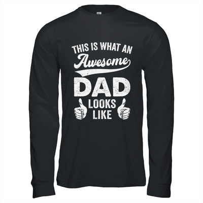 Awesome Father Dad Looks Like Fathers Day Christmas Birthday Shirt & Hoodie | siriusteestore