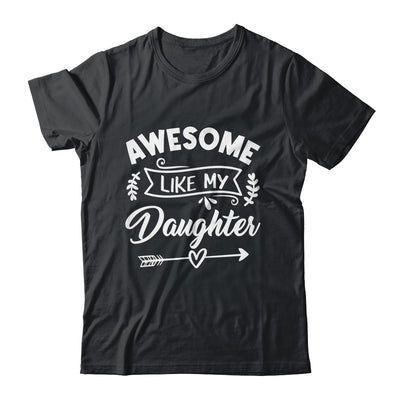 Awesome Like My Daughter Funny Fathers Day Dad Papa Shirt & Tank Top | siriusteestore