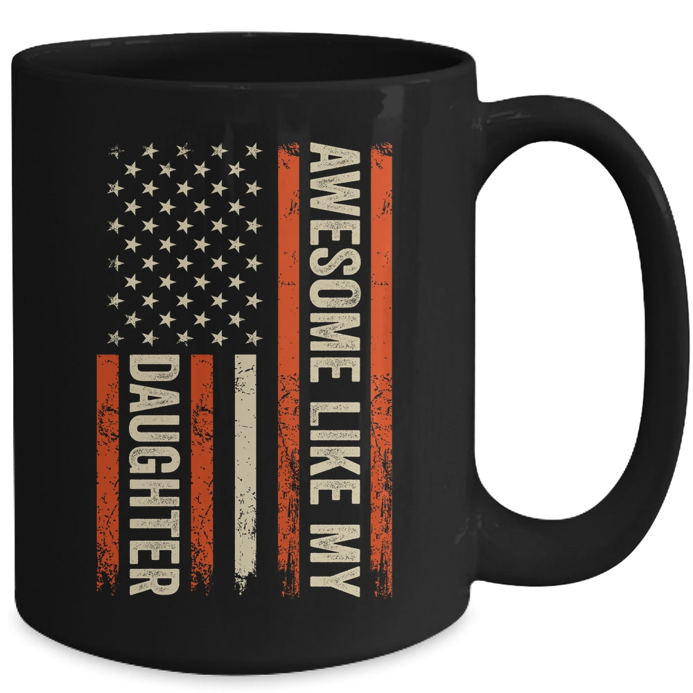 Awesome Like My Daughter Men Funny Dad Fathers Day Mug | siriusteestore