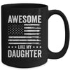 Awesome Like My Daughter Men Funny Fathers Day Dad Mug | siriusteestore