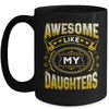 Awesome Like My Daughters Funny Fathers Day Dad Mom Mug | siriusteestore